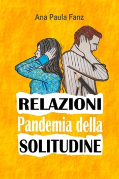 RELAZIONI Pandemia della SOLITUDINE (Italian Edition)