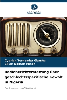 Paperback Radioberichterstattung über geschlechtsspezifische Gewalt in Nigeria [German] Book