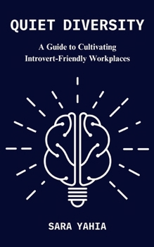 Paperback Quiet Diversity: A Guide to Cultivating Introvert-Friendly Workplaces Book