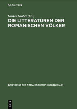 Hardcover Die Litteraturen Der Romanischen Völker [German] Book