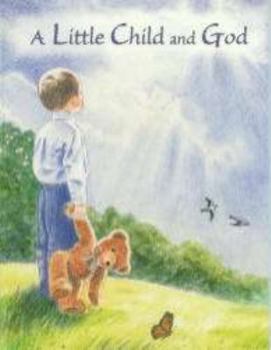 Hardcover A Little Child and God Book