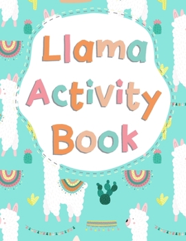 Llama Activity Book: Coloring, Word Search, Letter Tracing, and Other Games