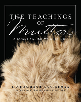 Paperback The Teachings of Mutton: A Coast Salish Woolly Dog Book