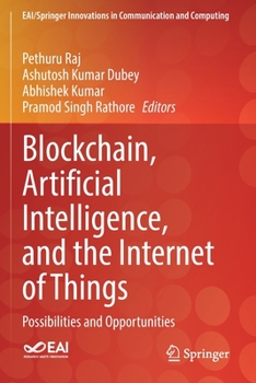 Paperback Blockchain, Artificial Intelligence, and the Internet of Things: Possibilities and Opportunities Book