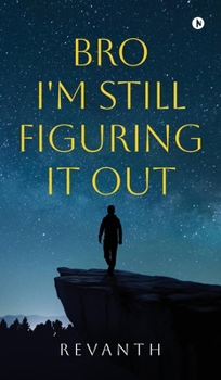 Hardcover Bro I'm Still Figuring It Out Book