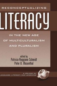 Hardcover Reconceptualizing Literacy in the New Age of Multiculturalism and Pluralism (Hc) Book