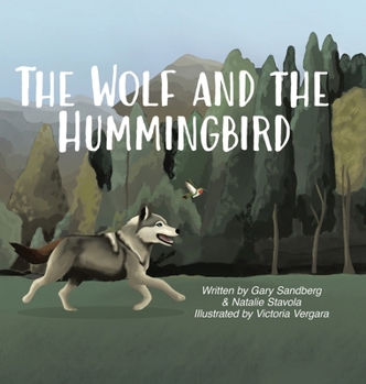 Hardcover The Wolf and the Hummingbird Book