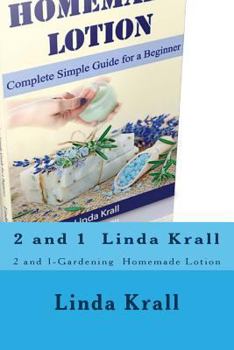 Paperback Gardening: 2 and 1-Gardening and Homemade Lotion Book