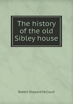Paperback The history of the old Sibley house Book