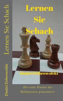 Paperback Lernen Sie Schach: Der erste Trainer des Weltmeisters präsentiert: [German] Book