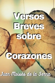 Paperback Versos Breves Sobre Corazones [Spanish] Book