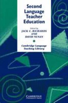 Second Language Teacher Education (Cambridge Language Teaching Library) - Book  of the Cambridge Language Teaching Library