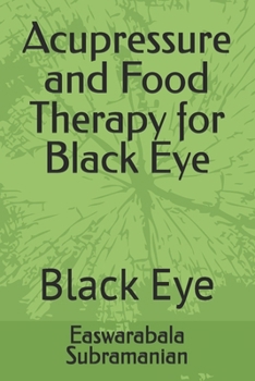 Paperback Acupressure and Food Therapy for Black Eye: Black Eye Book