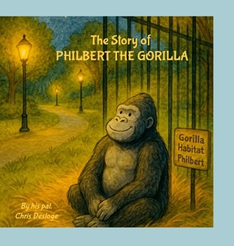 Hardcover Philbert the Gorilla: And Friends Book
