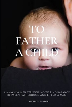 Paperback To Father a Child Book
