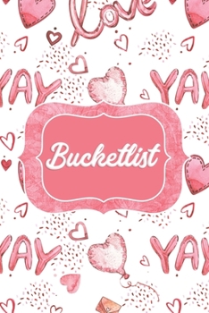 Bucketlist: Bucket List Journal Adventure And Happiness Tracker Notebook Inspirational Motivational Goals And Dreams Notebook