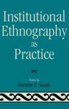 Hardcover Institutional Ethnography as Practice Book