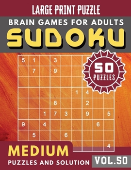 Paperback Sudoku Medium: suduko for adults - 50 Sudoku medium difficulty Puzzles and Solutions For Beginners Large Print (Sudoku Brain Games Pu [Large Print] Book