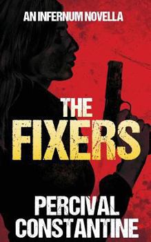 The Fixers - Book #4 of the Infernum