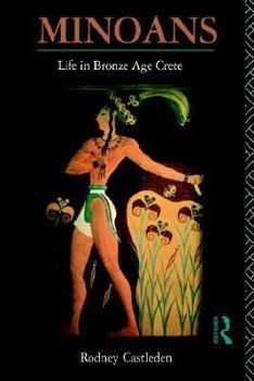 Paperback Minoans: Life in Bronze Age Crete Book