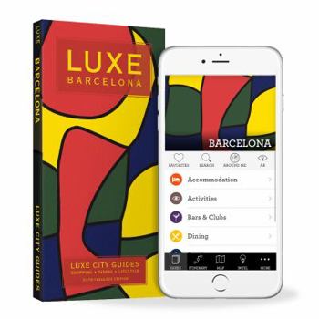 Paperback Luxe Barcelona: New Edition Including Free Mobile App Book