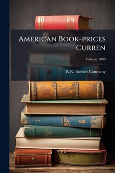 Paperback American Book-prices Curren; Volume 1908 Book