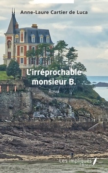 L’irréprochable monsieur B. (French Edition)