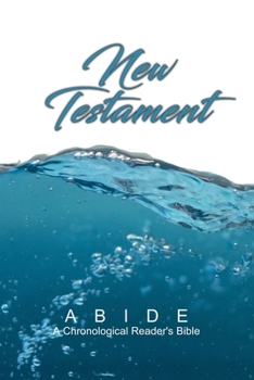 Paperback Abide: New Testament (ABIDE: A Chronological Reader's Bible) Book