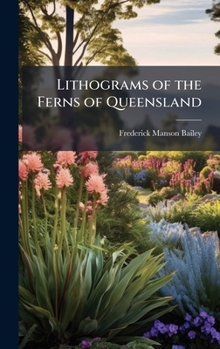 Hardcover Lithograms of the Ferns of Queensland Book