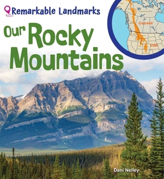 Our Rocky Mountains (Remarkable Landmarks)