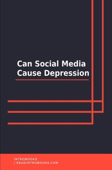 Paperback Can Social Media Cause Depression Book