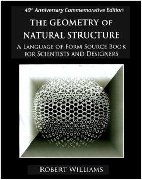Paperback The Geometry of Natural Structure: A Language of Form Source Book for Scientist and Designers Book