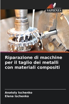 Paperback Riparazione di macchine per il taglio dei metalli con materiali compositi [Italian] Book