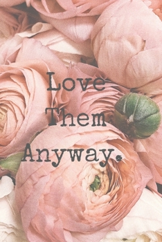 Paperback Love Them Anyway Journal Book