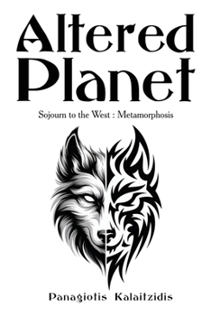 Paperback Altered Planet: Sojourn to the West: Metamorphosis Book
