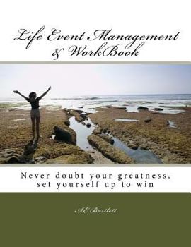 Paperback Life Event Management & WorkBook: Never doubt your greatness, set yourself up to win Book