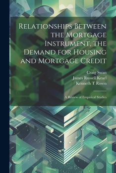 Paperback Relationships Between the Mortgage Instrument, the Demand for Housing and Mortgage Credit: A Review of Empirical Studies Book