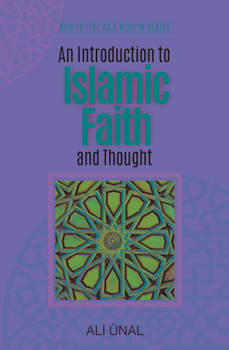 Paperback An Introduction to Islamic Faith and Thought: How to Live as a Muslim Book