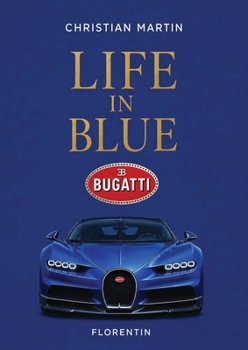 Hardcover Life in Blue: Bugatti Book