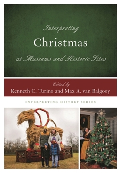 Paperback Interpreting Christmas at Museums and Historic Sites Book