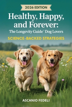 Paperback Companion Forever: Unlocking the Science of Longevity for Your Canine Book