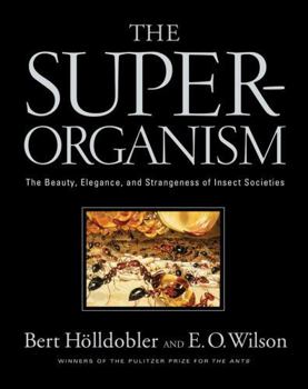 Hardcover The Superorganism: The Beauty, Elegance, and Strangeness of Insect Societies Book