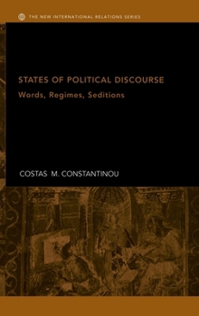 Hardcover States of Political Discourse: Words, Regimes, Seditions Book