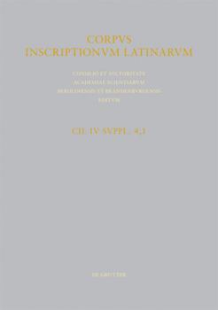 CIL IV Inscriptiones parietariae Pompeianae Herculanenses Stabianae. Suppl. pars 4. Inscriptiones parietariae Pompeianae. Fasc. 1. Ad titulos pictos ... Inscriptionum Latinarum) (Latin Edition)