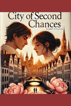 Paperback City of Second Chances: "Finding Love and Redemption in a City of New Beginnings" Book