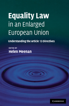 Equality Law in an Enlarged European Union: Understanding the Article 13 Directives