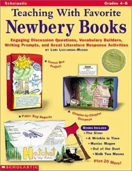 Paperback Teaching with Favorite Newbery Books Grades 4-8: Engaging Discussion Questions, Vocabulary Builders, Writing Prompts, and Great Literature Response Ac Book