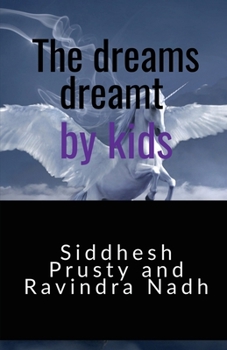 Paperback The dreams dreamt by kids Book