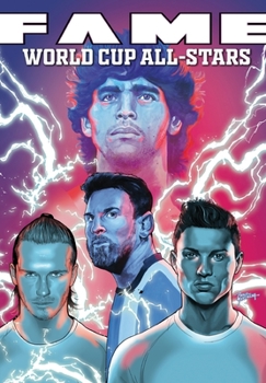 Paperback Fame: The World Cup All-Stars: David Bekham, Lionel Messi, Cristiano Ronaldo and Diego Maradona Book