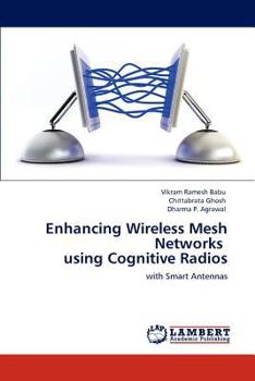 Paperback Enhancing Wireless Mesh Networks using Cognitive Radios Book